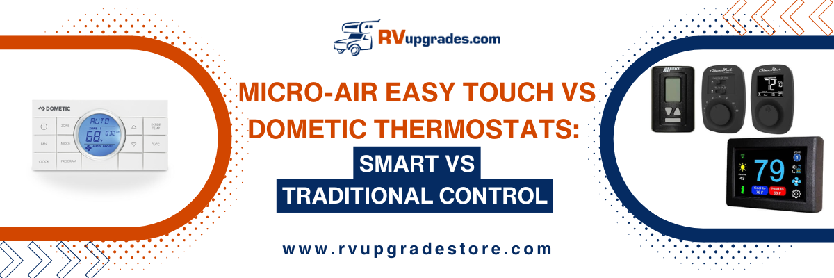 Micro-Air EasyTouch vs Dometic Thermostats: Smart vs Traditional Control